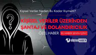 Kişisel Veriler Üzerinden Şantaj ve Dolandırıcılık Artıyor