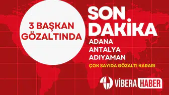 CHP’li 3 Belediye Başkanı Gözaltında! Rüşvet ve Suç Örgütü Operasyonu Türkiye’yi Sarstı