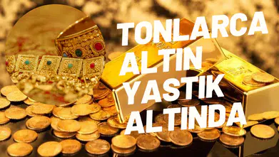 Türkiye'nin Yastık Altında Saklı Altın Varlığı 500 Milyar Doları Buluyor!