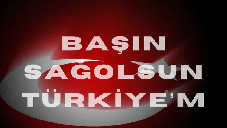 Başın Sağolsun Türkiye'm